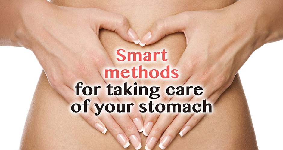 Smart methods for taking care of your stomach